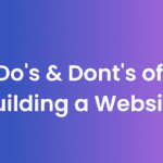 Do's & Dont's of Building a Website
