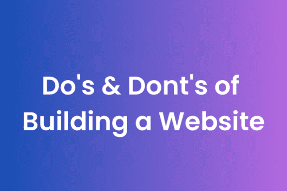 Do's & Dont's of Building a Website