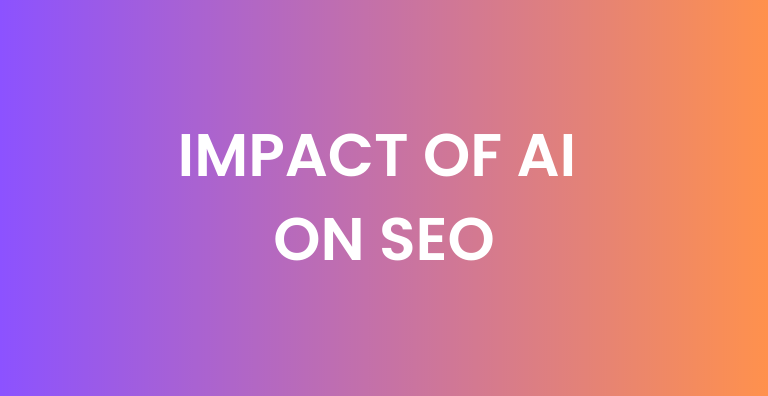 Impact Of AI on SEO