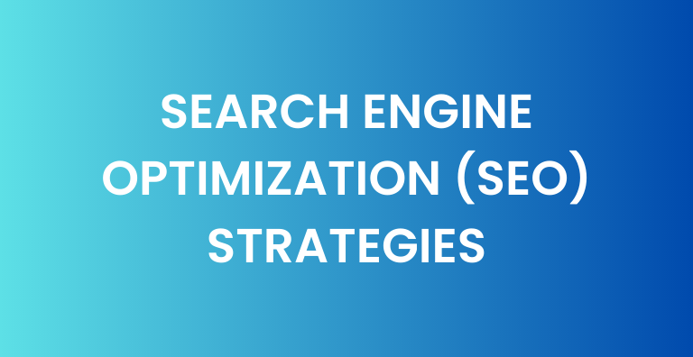 Search Engine Optimization (SEO) Strategies